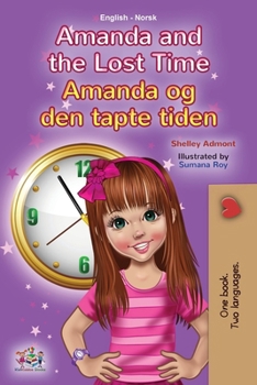 Amanda and the Lost Time (English Norwegian Bilingual Book for Kids)