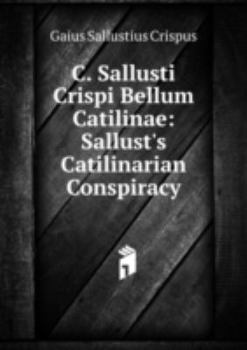 C. Sallusti Crispi Bellum Catilinae Sal