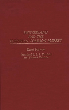 Hardcover Switzerland and the European Common Market Book
