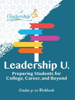 Paperback Leadership U: Preparing Students for College, Career, and Beyond: Grades 9-10 Workbook Book