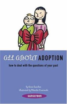 Paperback All about Adoption: How to Deal with the Questions of Your Past Book