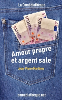 Paperback Amour propre et argent sale [French] Book