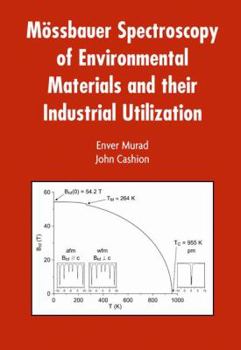 Hardcover Mössbauer Spectroscopy of Environmental Materials and Their Industrial Utilization Book