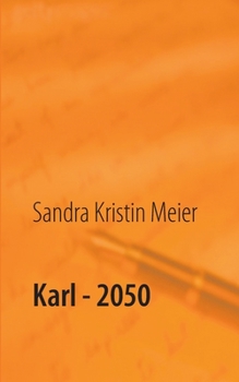 Paperback Karl - 2050: Satirische Dystopie [German] Book