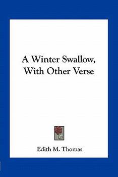 Paperback A Winter Swallow, With Other Verse Book
