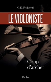 Paperback Le violoniste: Coup d'archet [French] Book