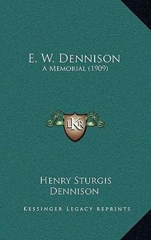 Paperback E. W. Dennison: A Memorial (1909) Book