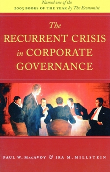 Paperback The Recurrent Crisis in Corporate Governance Book