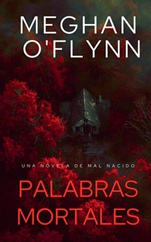 Paperback Palabras Mortales: Una novela de Mal Nacido [Spanish] Book