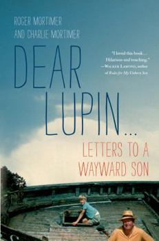 Hardcover Dear Lupin: Letters to a Wayward Son Book