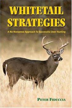 Paperback Whitetail Strategies: A No-Nonsense Approach to Successful Deer Hunting Book