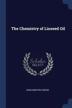 Paperback The Chemistry of Linseed Oil Book