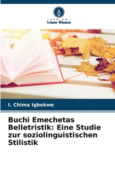 Paperback Buchi Emechetas Belletristik: Eine Studie zur soziolinguistischen Stilistik [German] Book