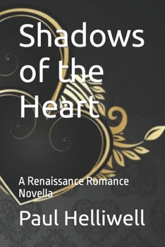 Paperback Shadows of the Heart: A Renaissance Romance Novella Book