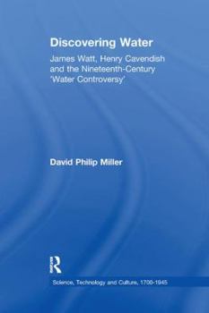 Paperback Discovering Water: James Watt, Henry Cavendish and the Nineteenth-Century 'Water Controversy' Book