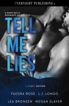 Paperback Tell Me Lies: Manlove Edition: A Dark Bully Romance Anthology Book