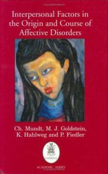 Hardcover Interpersonal Factors in the Origin and Course of Affective Disorders Book