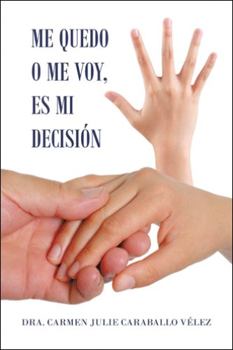 Paperback Me Quedo O Me Voy, Es Mi Decisión [Spanish] Book