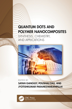 Hardcover Quantum Dots and Polymer Nanocomposites: Synthesis, Chemistry, and Applications Book