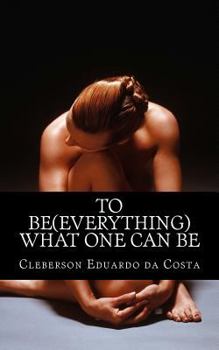 Paperback To Be (Everything) What One Can Be Book