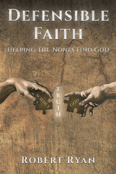 Paperback Defensible Faith: Helping the Nones Find God Book