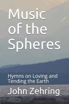 Paperback Music of the Spheres: Hymns on Loving and Tending the Earth Book