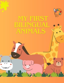 Paperback My First Bilingual Animals (Spanish Edition) [Spanish] Book