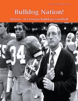 Paperback Bulldog Nation! History of Georgia Bulldogs Football Book