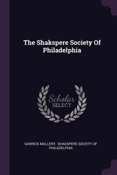 Paperback The Shakspere Society Of Philadelphia Book