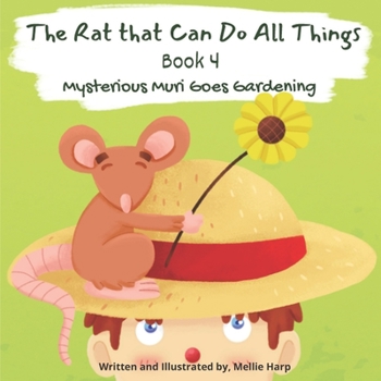 Paperback The Rat That Can Do All Things Book 4 (Mysterious Muri Goes Gardening) Book