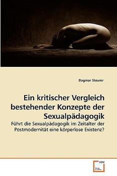 Paperback Ein kritischer Vergleich bestehender Konzepte der Sexualpädagogik [German] Book