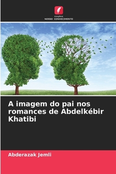 Paperback A imagem do pai nos romances de Abdelkébir Khatibi [Portuguese] Book