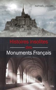 Paperback Histoires insolites des grands monuments de France [French] Book