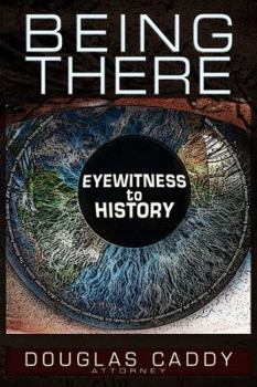 Paperback Being There: Eye Witness to History Book