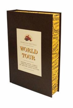 Hardcover World Tour: Vintage Hotel Labels from the Collection of Gaston-Louis Vuitton Book