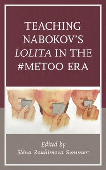 Paperback Teaching Nabokov's Lolita in the #Metoo Era Book