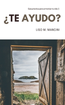 Paperback ¿Te ayudo?: Guía práctica para armonizar tu vida (I) [Spanish] Book