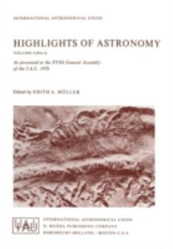 Paperback Highlights of Astronomy: Part I as Presented at the Xvith General Assembly 1976 Book