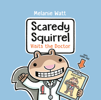 Scaredy Squirrel Visits the Doctor - Book  of the Scaredy Squirrel