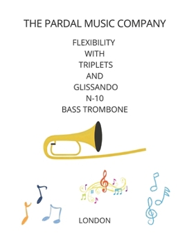 Paperback Flexibility with Triplets and Glissando N-10 Bass Trombone: London Book