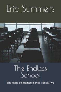 Paperback The Endless School: The Hope Elementary Series: Book Two Book