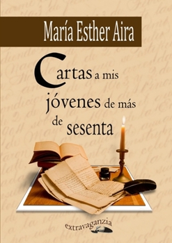 Paperback Cartas a mis jóvenes de más de sesenta (Spanish Edition) [Spanish] Book