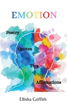 Paperback Emotion: Poetry, Quotes, Tips & Affirmations Book