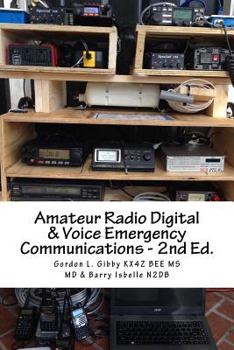 Paperback Amateur Radio Digital and Voice Emergency Communications: Build your community group's assets & expertise Book