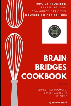 Paperback Brain Bridges Cookbook: A Cookbook for Brain Health Book