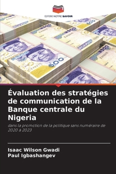 Paperback Évaluation des stratégies de communication de la Banque centrale du Nigeria [French] Book