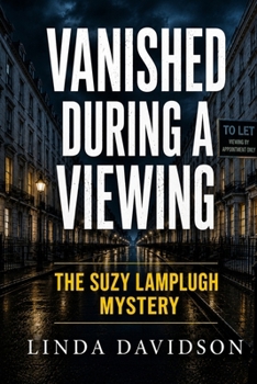 Vanished During a Viewing: The Suzy Lamplugh Mystery (Women Who Vanished)