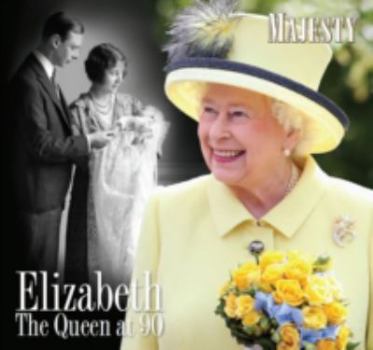 Hardcover ELIZABETH: THE QUEEN AT 90 Book