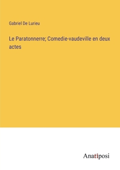 Paperback Le Paratonnerre; Comedie-vaudeville en deux actes [French] Book