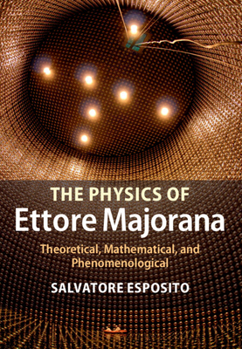 Hardcover The Physics of Ettore Majorana Book